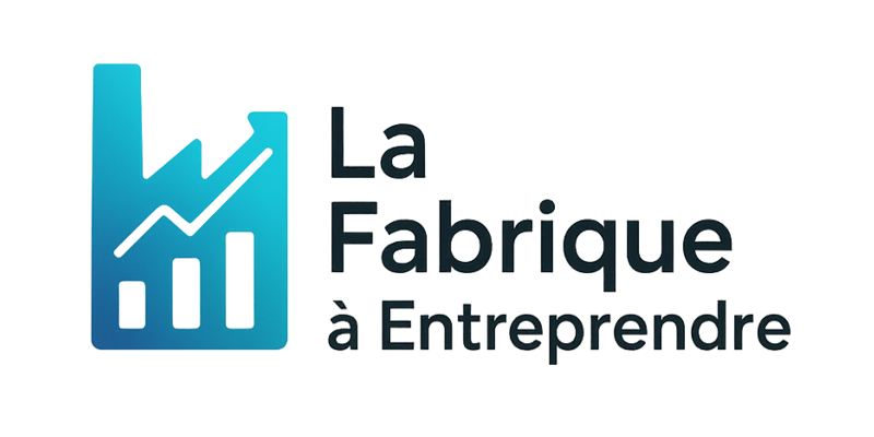 La Fabrique à Entreprendre